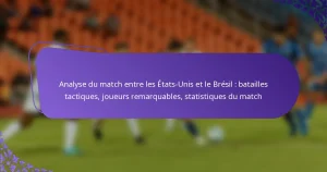 featured-image-analyse-du-match-entre-les-etats-unis-et-le-bresil-batailles-tactiques-joueurs-remarquables-statistiques-du-match
