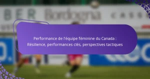 featured-image-performance-de-lequipe-feminine-du-canada-resilience-performances-cles-perspectives-tactiques